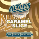 Caramel Chocolate AKA Caramel Slice • Reckless Gluttony • NIC SALTS